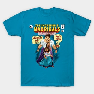 The Incredible Madrigals T-Shirt